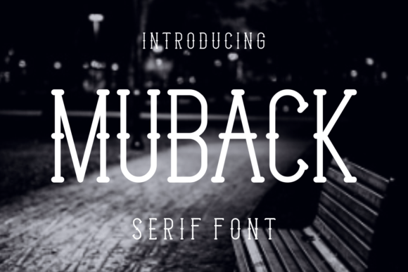 Muback: The Serif Font That Sharpens Your Campaign Visuals