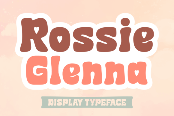 Rossie Glenna: A Sweet Display Font for Editorial Charm