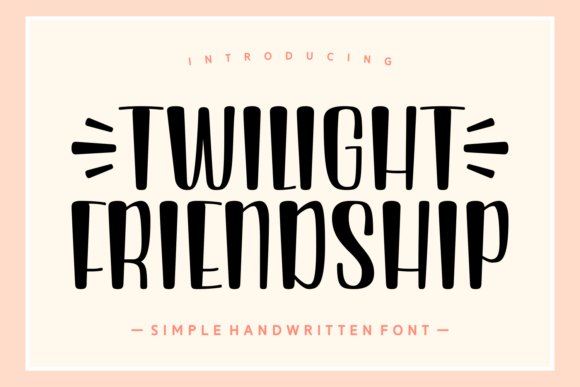 Twilight Friendship: A Font for Authentic Brands